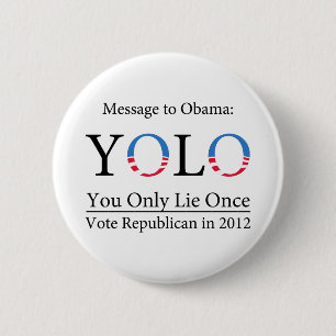 Badge Rond 5 Cm Bouton d'Anti-Obama YOLO (vous seulement mensonge