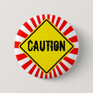 Badge Rond 5 Cm bouton d'avertissement de prudence