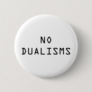 Badge Rond 5 Cm Bouton de "aucuns dualismes"