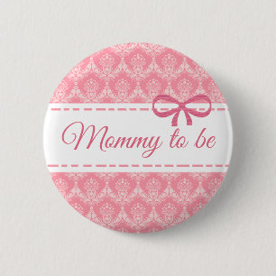 Badge Rond 5 Cm Bouton de Baby shower de la maman pour être rose