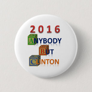 Badge Rond 5 Cm Bouton de campagne de quiconque mais de Clinton