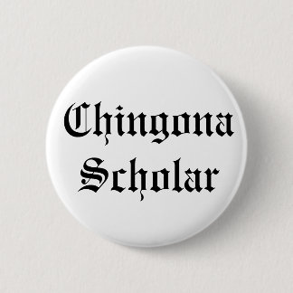 Badge Rond 5 Cm Bouton de chercheur de Chingona
