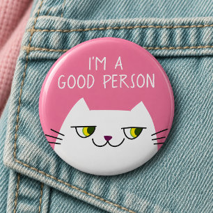 Badge Rond 5 Cm Bouton de citation drôle Je suis une bonne personn