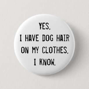 Badge Rond 5 Cm Bouton de conscience de cheveux de chien