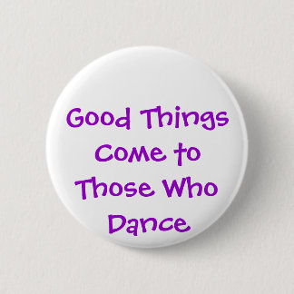Badge Rond 5 Cm Bouton de danse