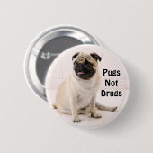 Badge Rond 5 Cm Bouton de drogues de carlins pas (Devant & derrière)