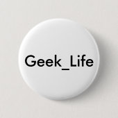 Badge Rond 5 Cm Bouton de Geek_Life (Devant)