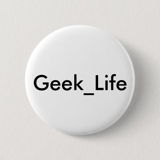 Badge Rond 5 Cm Bouton de Geek_Life (Devant)