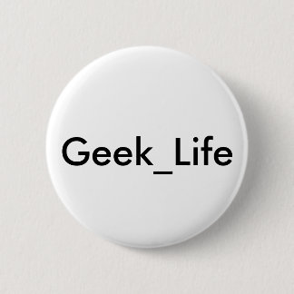 Badge Rond 5 Cm Bouton de Geek_Life