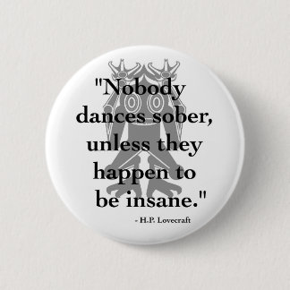 Badge Rond 5 Cm Bouton de H.P. Lovecraft Quote