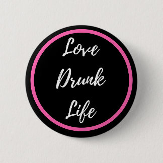 Badge Rond 5 Cm Bouton de la vie bu par amour