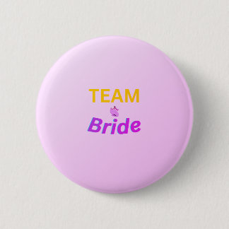 Badge Rond 5 Cm Bouton de l'équipe de la mariée