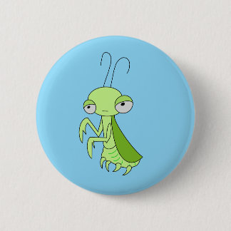 Badge Rond 5 Cm Bouton de mante religieuse ennuyée