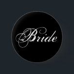 Badge Rond 5 Cm Bouton de mariée en noir<br><div class="desc">Cet élégant bouton à pinceau présente un design de texte blanc sur un arrière - plan noir : Mariée - parfait pour les épouses-à-être!</div>