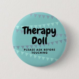 Badge Rond 5 Cm Bouton de Poupée de Thérapie Réaliste, Veuillez De