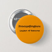 Badge Rond 5 Cm Bouton de Procrastinators (Devant & derrière)