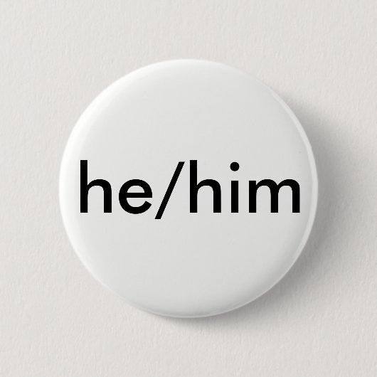 Badge Rond 5 Cm bouton de pronom de he/him (Devant)