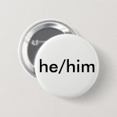 Badge Rond 5 Cm bouton de pronom de he/him (Devant & derrière)