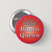 Badge Rond 5 Cm bouton de reine de bunco (Devant & derrière)