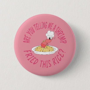 Badge Rond 5 Cm Bouton de riz frit aux crevettes