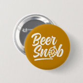 Badge Rond 5 Cm Bouton de snob de bière (Devant & derrière)