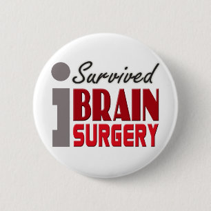 Badge Rond 5 Cm Bouton de survivant de chirurgie cérébrale