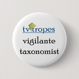 Badge Rond 5 Cm Bouton de Taxonomist de surveillant