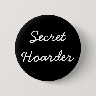 Badge Rond 5 Cm Bouton "de thésauriseur secret"
