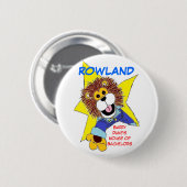 Badge Rond 5 Cm Bouton de Toon Rowland (Devant & derrière)