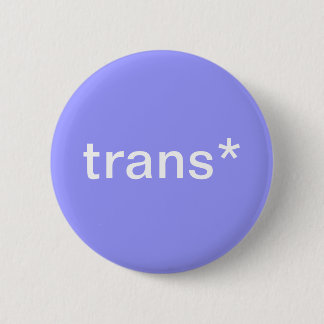 Badge Rond 5 Cm bouton de trans*