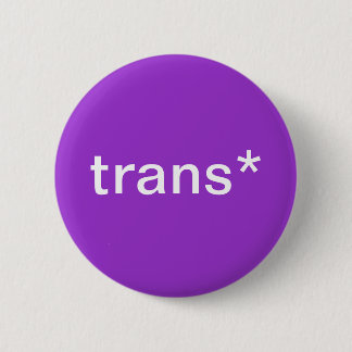 Badge Rond 5 Cm bouton de trans*