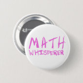 Badge Rond 5 Cm Bouton de Whisperer de maths (Devant & derrière)