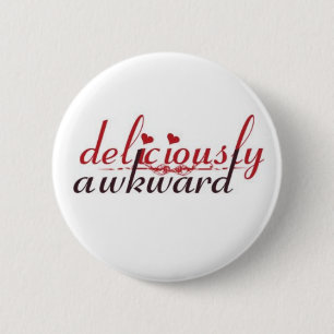 Badge Rond 5 Cm bouton délicieux maladroit
