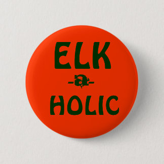 Badge Rond 5 Cm Bouton d'ELK-A-HOLIC