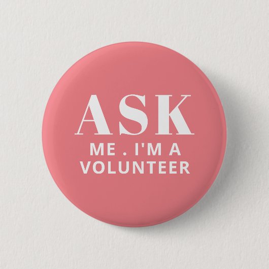 Badge Rond 5 Cm Bouton Demander Pink Volunteer (Devant)