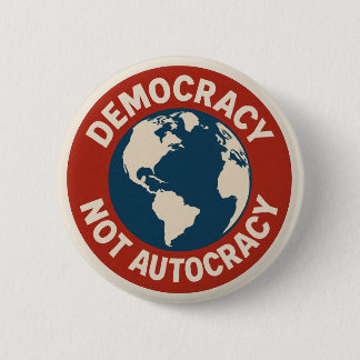 Badge Rond 5 Cm Bouton DÉMOCRATIE NON AUTOCRATIE