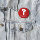 Badge Rond 5 Cm Bouton Dit Qui (En situation)