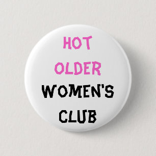 Badge Rond 5 Cm Bouton du club des femmes âgées sexy