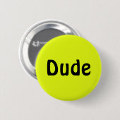 Badge Rond 5 Cm Bouton Dude (Devant & derrière)
