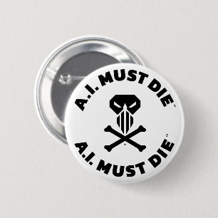Badge Rond 5 Cm Bouton épinglé au logo A.I. Must Die™ (Police Gras