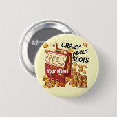 Badge Rond 5 Cm Bouton épinglette Crazy About Slots (Devant & derrière)