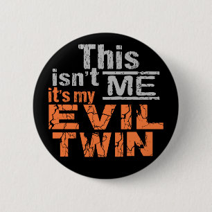 Badge Rond 5 Cm Bouton Evil Twin