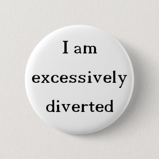 Badge Rond 5 Cm Bouton excessivement détourné (Devant)