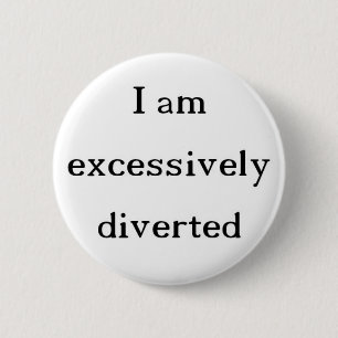 Badge Rond 5 Cm Bouton excessivement détourné