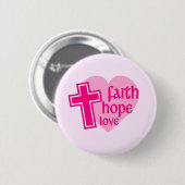 Badge Rond 5 Cm Bouton Faith Hope Love (Devant & derrière)