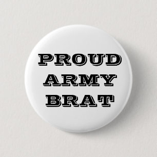 Badge Rond 5 Cm Bouton Fière Brat de l'armée