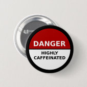 Badge Rond 5 Cm Bouton fortement caféiné (Devant & derrière)
