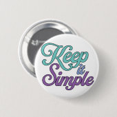 Badge Rond 5 Cm Bouton Garder les Choses Simples (Violet) (Devant & derrière)