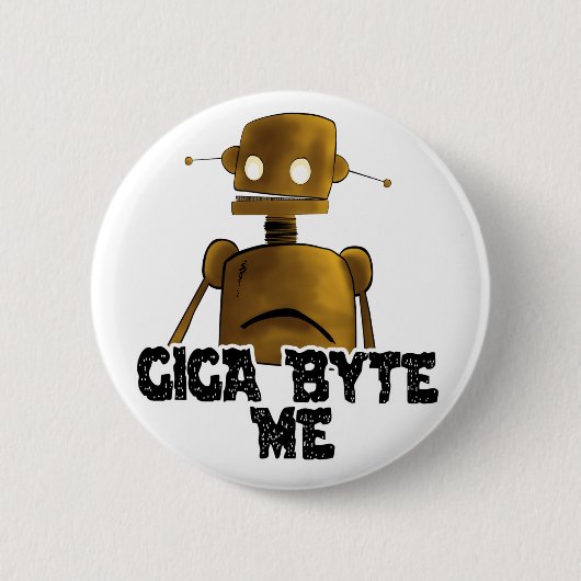 Badge Rond 5 Cm Bouton Giga Byte Me (Devant)