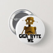 Badge Rond 5 Cm Bouton Giga Byte Me (Devant & derrière)